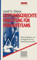 Leistungsgerechte Vergütung für Verkaufsteams: Mehr Motivation und Schlagkraft für Ihre Verkaufsmannschaft (German Edition)
