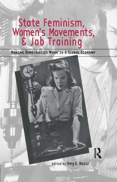 State Feminism, Women’s Movements, and Job Training