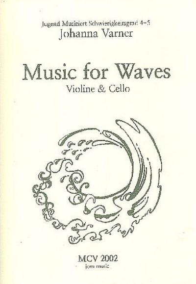 Music for Wavesfür Violine und Violoncello