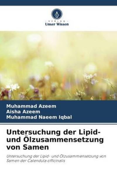 Untersuchung der Lipid- und Ölzusammensetzung von Samen