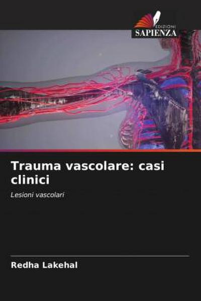 Trauma vascolare: casi clinici