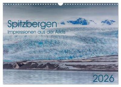 Spitzbergen - Impressionen aus der Arktis (Wandkalender 2026 DIN A3 quer), CALVENDO Monatskalender