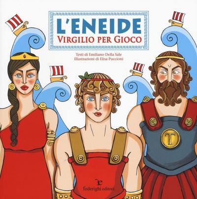 L’ Eneide. Virgilio per gioco