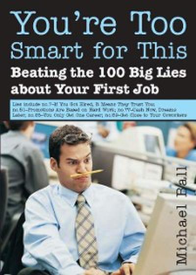 You’re Too Smart for This