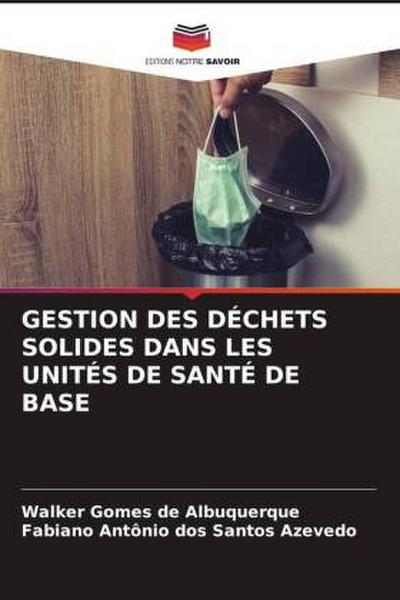GESTION DES DÉCHETS SOLIDES DANS LES UNITÉS DE SANTÉ DE BASE