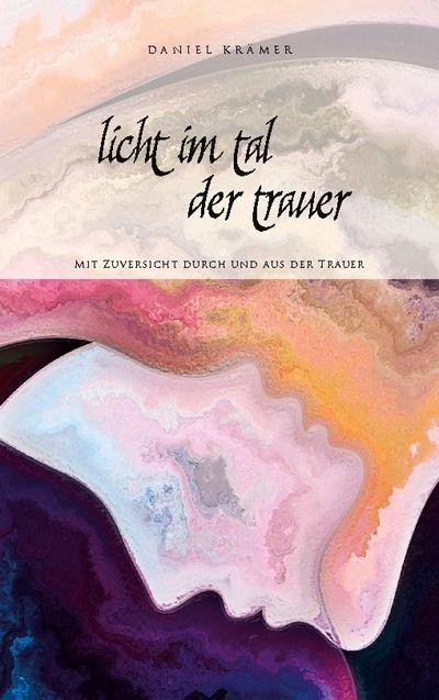 Licht im Tal der Trauer