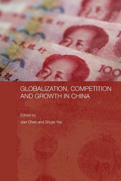 Globalization, Competition and Growth in China