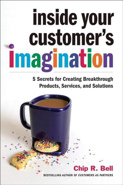 Inside Your Customer’s Imagination