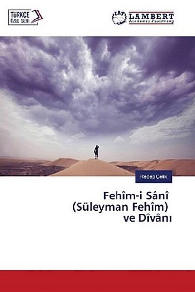 Fehîm-i Sânî (Süleyman Fehîm) ve Dîvân¿
