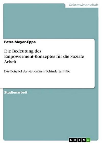 Die Bedeutung des Empowerment-Konzeptes für die Soziale Arbeit