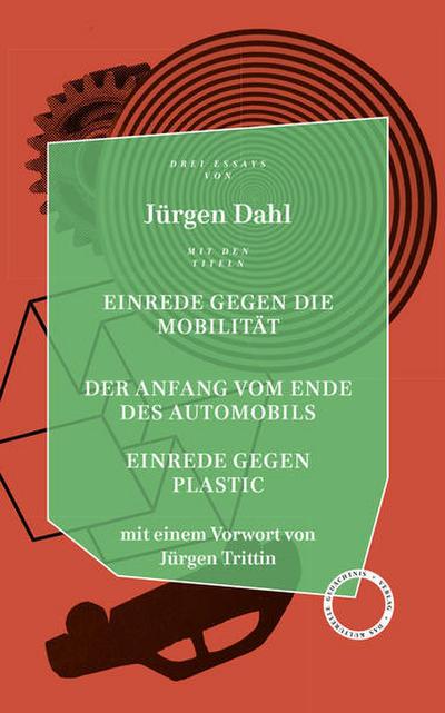 Einrede gegen die Mobilität/Der Anfang vom Ende des Automobils/Einrede gegen Plastic