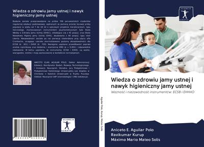 Wiedza o zdrowiu jamy ustnej i nawyk higieniczny jamy ustnej