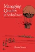 Managing Quality in Architecture - Charles Nelson