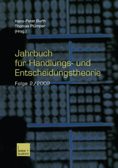 Jahrbuch für Handlungs- und Entscheidungstheorie. Folge. 2/2002