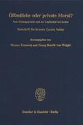 Öffentliche oder private Moral?