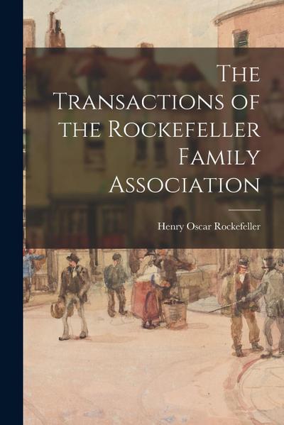 The Transactions of the Rockefeller Family Association