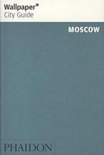 Wallpaper* City Guide Moscow 2012 (Wallpaper City Guides)