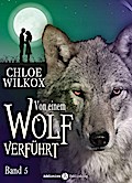 Von einem Wolf verführt - Band 5
