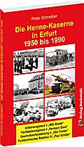 Die Henne-Kaserne in Erfurt 1950 bis 1990