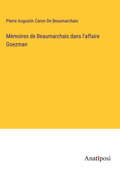 Mémoires de Beaumarchais dans l’affaire Goezman