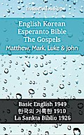 English Korean Esperanto Bible - The Gospels - Matthew, Mark, Luke & John