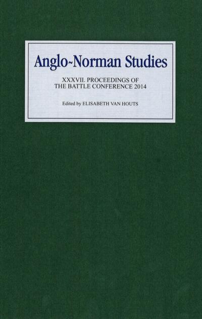 Anglo-Norman Studies XXXVII