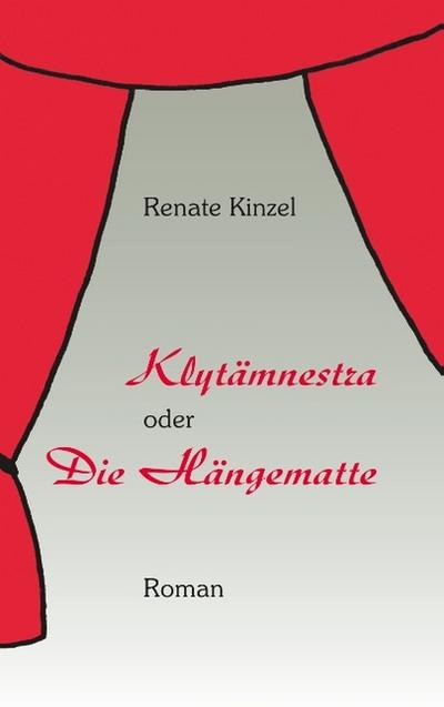 Klytämnestra oder Die Hängematte