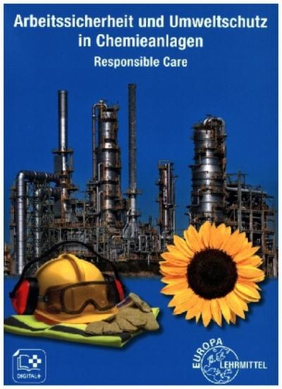 Arbeitssicherheit und Umweltschutz in Chemieanlagen: Responsible Care