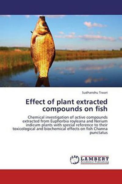 Effect of plant extracted compounds on fish