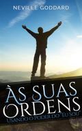 Às Suas Ordens: Usando o Poder do "Eu Sou"