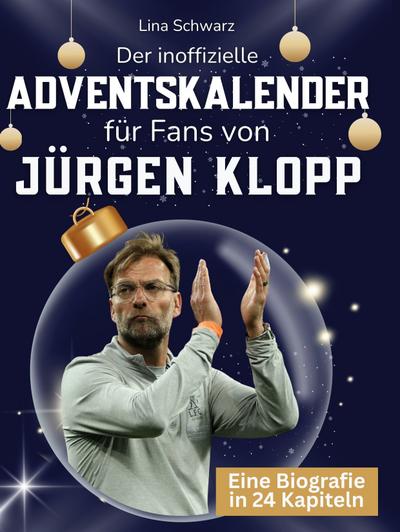 Der inoffizielle Adventskalender für Fans von Jürgen Klopp
