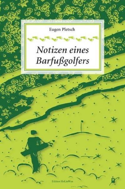 Notizen eines Barfußgolfers