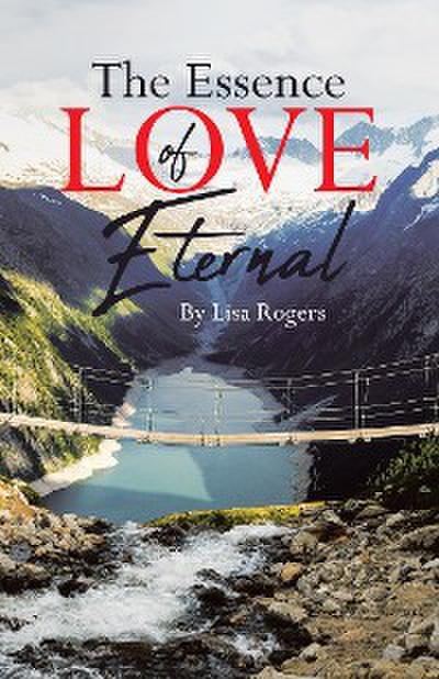 The Essence of Love Eternal