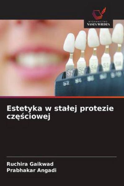Estetyka w sta¿ej protezie cz¿¿ciowej