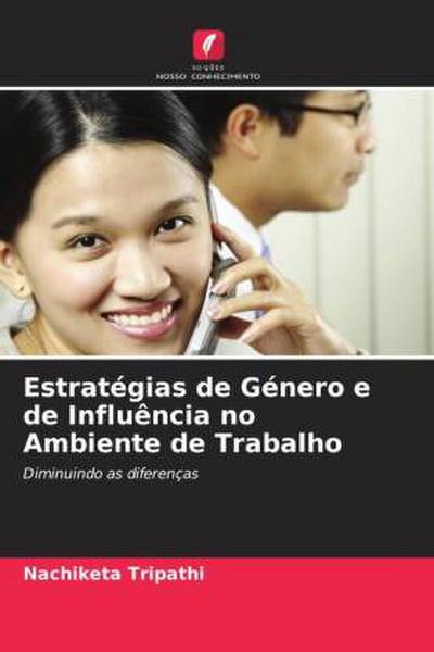 Estratégias de Género e de Influência no Ambiente de Trabalho