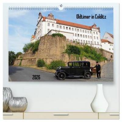 Oldtimer in Colditz (hochwertiger Premium Wandkalender 2026 DIN A2 quer), Kunstdruck in Hochglanz