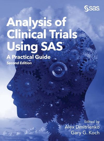 Analysis of Clinical Trials Using SAS