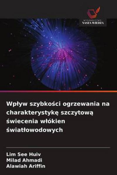 Wp¿yw szybko¿ci ogrzewania na charakterystyk¿ szczytow¿ ¿wiecenia w¿ókien ¿wiat¿owodowych