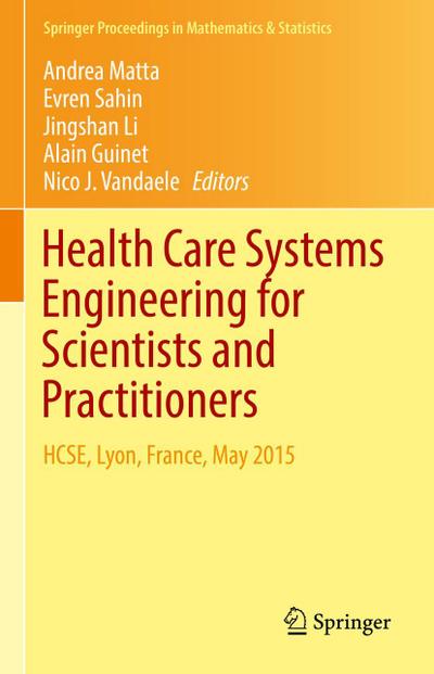Health Care Systems Engineering for Scientists and Practitioners