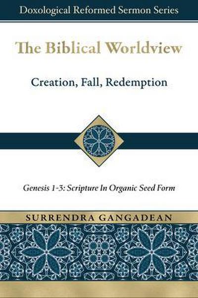The Biblical Worldview: Genesis 1-3
