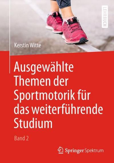 Ausgewählte Themen der Sportmotorik für das weiterführende Studium 2