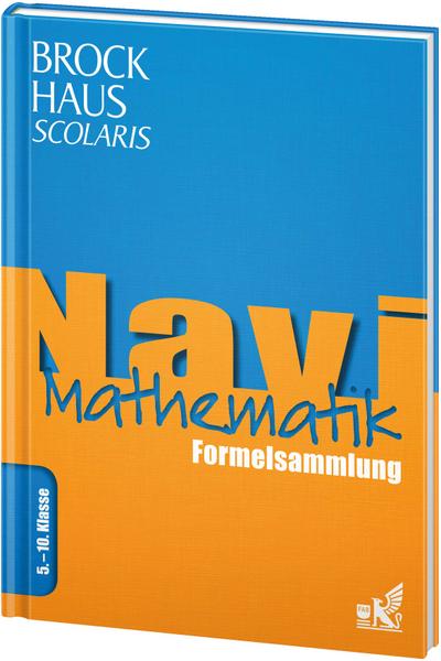 Brockhaus Scolaris Navi Mathematik 5. - 10. Klasse: Formelsammlung