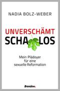 Unverschämt schamlos