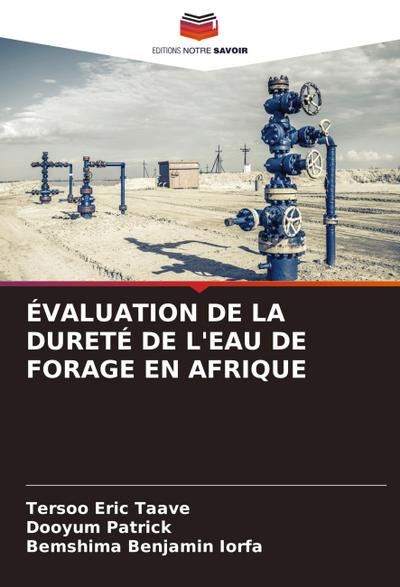 ÉVALUATION DE LA DURETÉ DE L’EAU DE FORAGE EN AFRIQUE