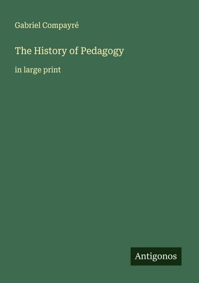 The History of Pedagogy