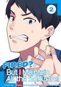Fired? But I Maintain All the Software! (Manga) Volume 2