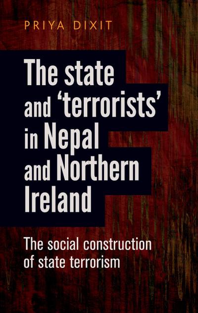 The State and ’Terrorists’ in Nepal and Northern Ireland