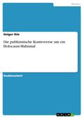 Die publizistische Kontroverse um ein Holocaust-Mahnmal