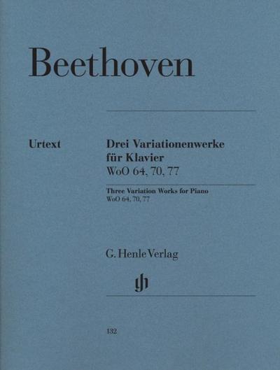 Beethoven, Ludwig van - 3 Variation Works WoO 70, 64, 77