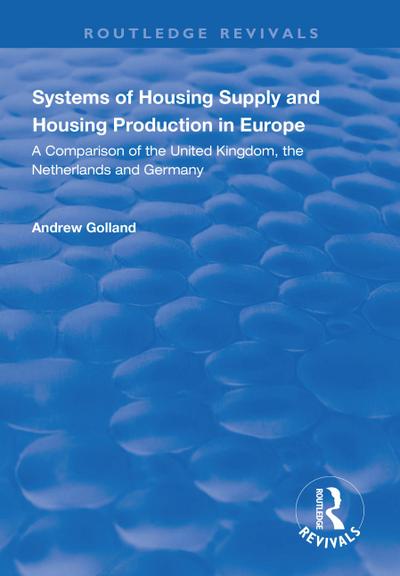 Systems of Housing Supply and Housing Production in Europe